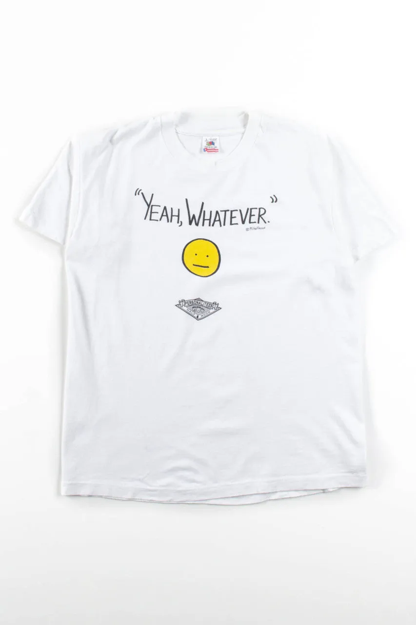 "Yeah, Whatever" Vintage Personalitees T-Shirt (1994)